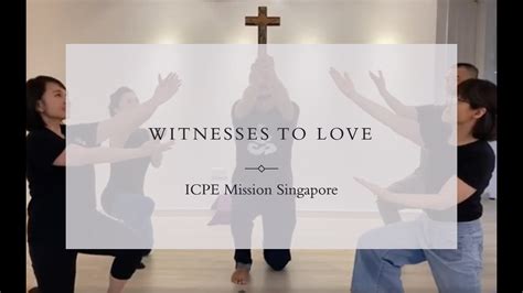 Icpe Mission Singapore An Evangelising Community Youtube