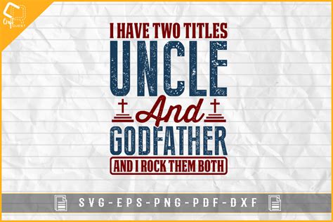 I Have Two Titles Uncle And Godfather Graphic By Craft Quest · Creative