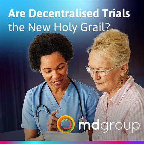 The Impact Of Decentralisation On Clinical Trials Mdgroup