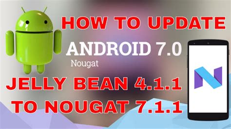 How To Update Android Jelly Bean 411 To Nougat 711 Root Not