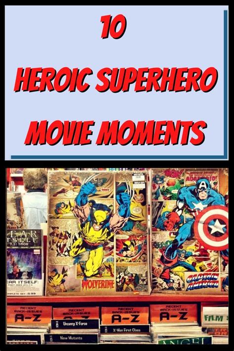 10 Heroic Superhero Movie Moments Superhero Movies Heroic Superhero