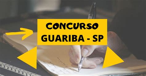 Prefeitura De Guariba Sp Abre Inscrições Para Concurso Público