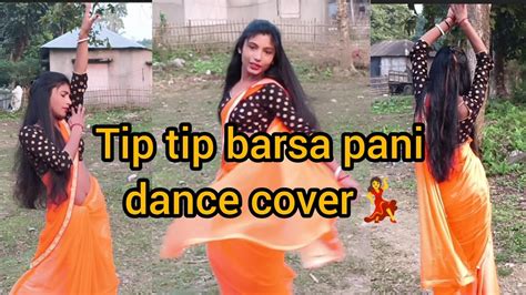 tip tip barsa pani dance cover choreography and dance rumpa camera namita rumpa s all in one