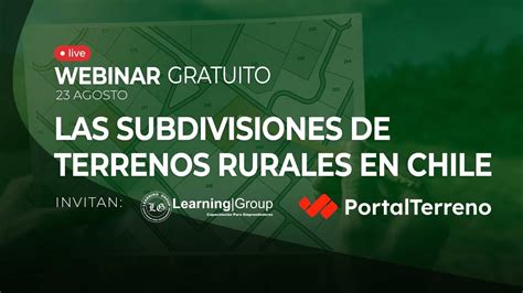 Webinar Las Subdivisiones De Terrenos Rurales En Chile Junto A Portal