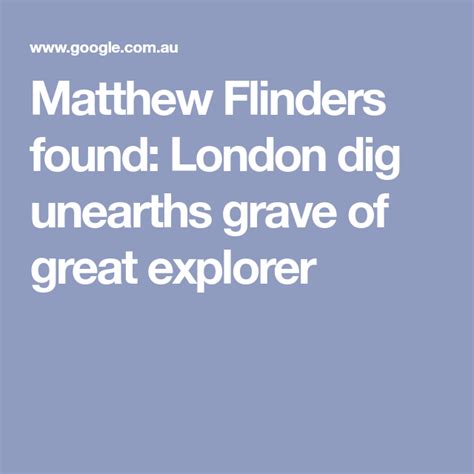Matthew Flinders Found London Dig Unearths Grave Of Great Explorer
