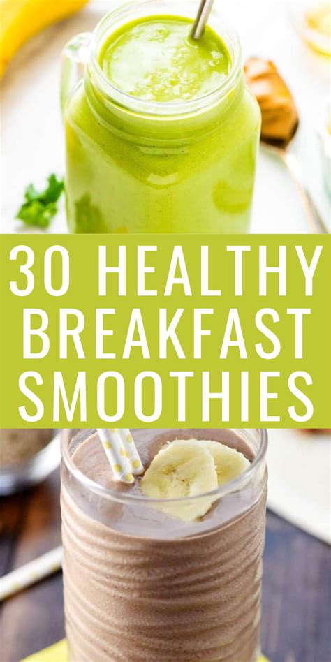 30 Healthy Breakfast Smoothie Recipes Healthy Breakfast Smoothies