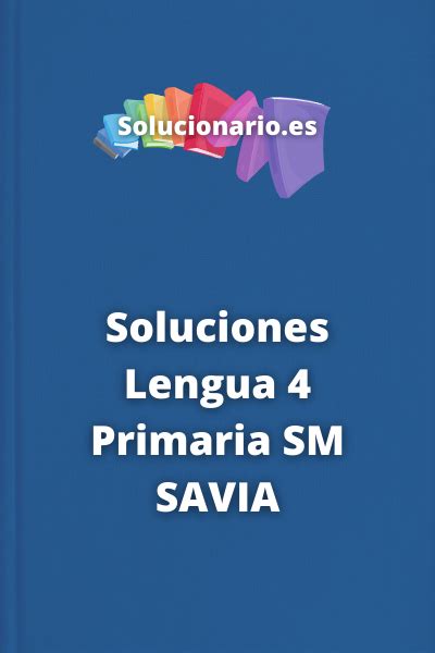 Soluciones Lengua 4 Primaria Sm Savia 2023 2024 Pdf