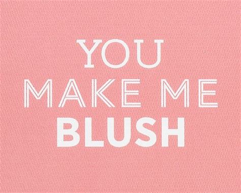 Lovers Card You Make Me Blush 600 Via Etsy Blushing Quotes