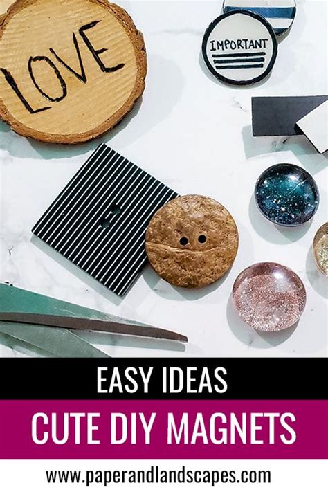 Easy Ideas Cute Diy Magnets Paper And Landscapes Diy Magnets