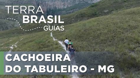 Terra Brasil Guias Cachoeira Do Tabuleiro MG YouTube