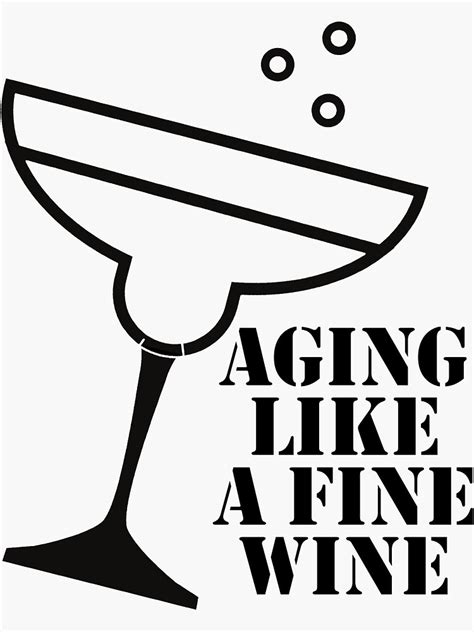 Aging Like A Fine Wine Sticker For Sale By Nextneveldesign Redbubble