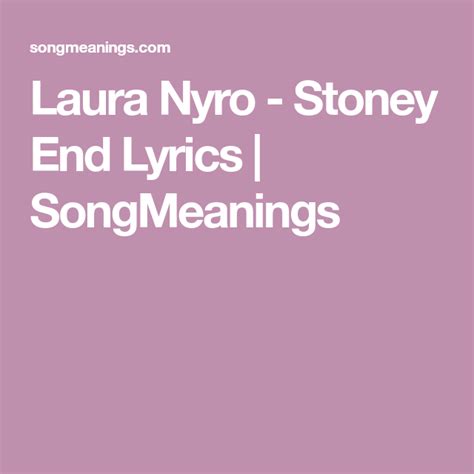 Laura Nyro Stoney End Lyrics Songmeanings Laura Nyro Lyrics Cry