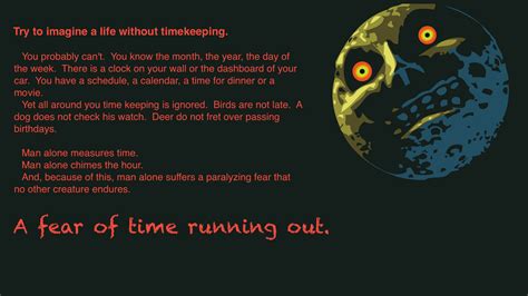 I personally believe that majora's mask was better than ocarina of time. A fear of time running out - Majora's Mask | Mask quotes