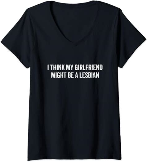 womens i think my girlfriend might be lesbian couple ts lgbt v neck t shirt