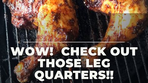 Grilling Huge Chicken Leg Quarters On The Big Green Egg Grill Youtube