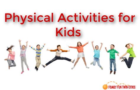 Physical Activities For Kids Of All Ages 45 Fun Ideas Categorized By Age