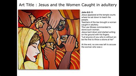 Jesus And The Woman Caught In Adultery Christian Art Youtube