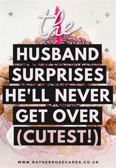 Creative Romantic Husband Surprise Gift Ideas For Him And Ways To