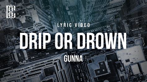 Gunna Drip Or Drown Lyrics Youtube
