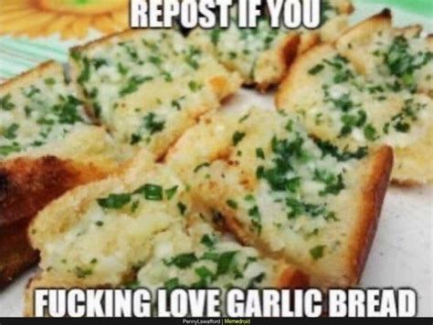 Garlic Bread Meme By Nobadlanguage98 Memedroid