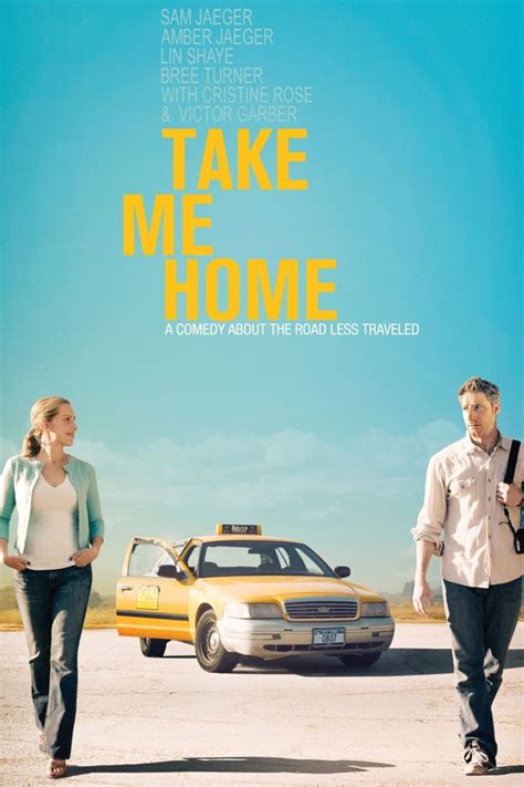 The more he knows, the more he learns to fear of the secrets of that place called home. Take Me Home - Rotten Tomatoes