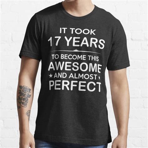 17 Year Old 17th Ideas For Him Men Women Girls T Shirt For Sale By