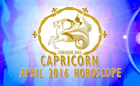 April 2016 Capricorn Monthly Horoscope Sunsignsorg