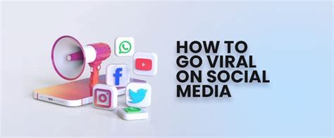 How To Go Viral On Social Media In 2022 7 Tips That Actually Work With