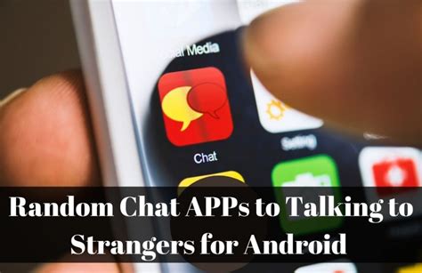 Random Chat Apps To Talking To Strangers For Android 2021