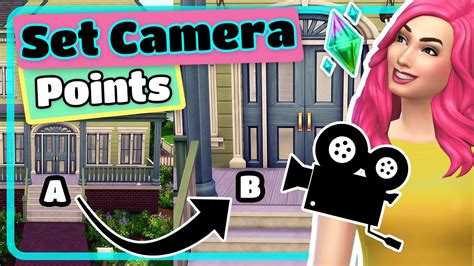 The Sims 4 Setting Camera Points Quick Cinematic Camera Overview