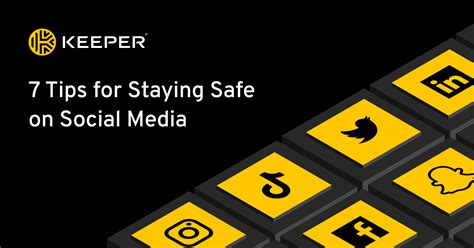 7 Tips For Staying Safe On Social Media Keeper Security