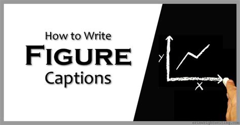 How To Write Figure Captions For Graphs Charts Photos Drawings And