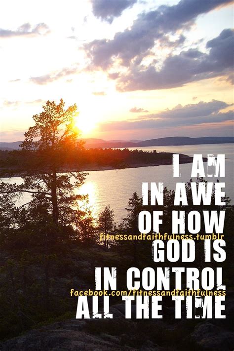 When you accept the fact that sometimes seasons are dry and times are hard and that god is in control of both, you will discover a sense of divine refuge, because the hope. 50 best images about GOD is in Control! on Pinterest ...