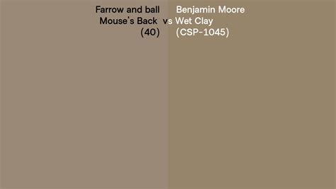 Farrow And Ball Mouses Back 40 Vs Benjamin Moore Wet Clay Csp 1045