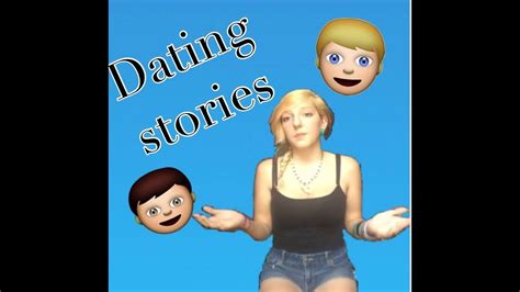 Dating Stories Youtube