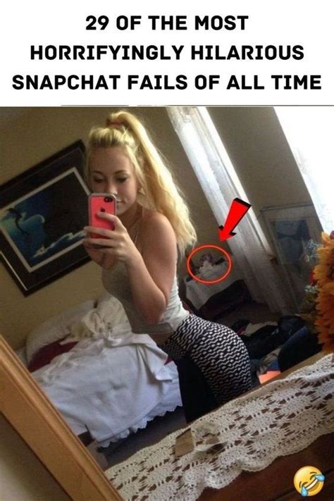 Of The Most Horrifyingly Hilarious Snapchat Fails Of All Time Hilarious Snapchat Snapchat