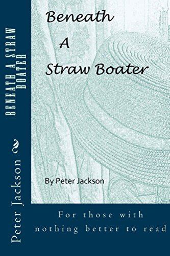 Beneath A Straw Boater A Collection Of Humorous Short Stories About