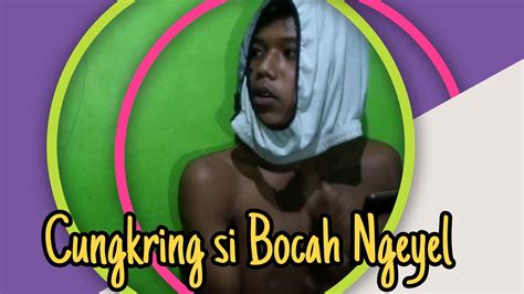 Bocah Ngeyel Sinau Cungkring Part 1 Youtube