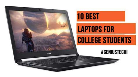 10 Best Laptops For College Students Of 2020 Genius Techi