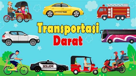 Mengenal Transportasi Darat Dalam Bahasa Indonesia And Bahasa Inggris Nama Dan Bunyi Kendaraan