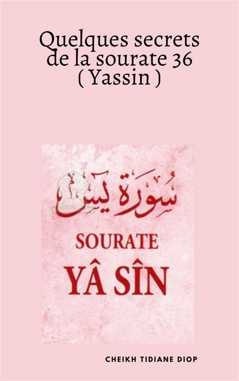 Les Secrets De La Sourate Yassin Sourate Coran Apprendre à Lire Le