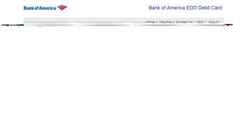 Dec 01, 2020 · edd told us if the fraud is happening on the card, then it is up to bank of america to resolve it and pay victims back. Bank of America EDD Debit Card Login
