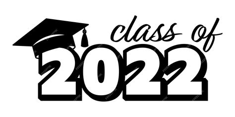 Premium Vector Class Of 2022 With Graduation Cap Graduation 2022