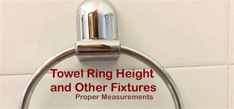 Stylish ways to decorate bathroom towel racks amazon tips for 2019. Towel Ring Height and Other Fixtures: Proper Measurements