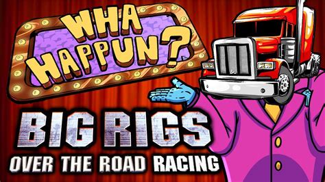 Big Rigs Over The Road Racing What Happened Youtube
