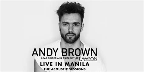 Andy Brown Live In Manila The Acoustic Sessions Clickthecity Events