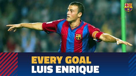 BarÇa Goals Luis Enrique 1996 2004 Youtube