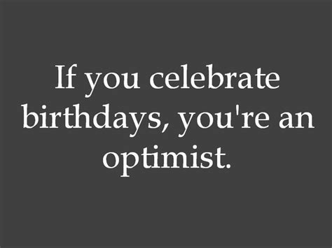 Birthday Quotes And Sayings Funny Witty Romantic And Wise