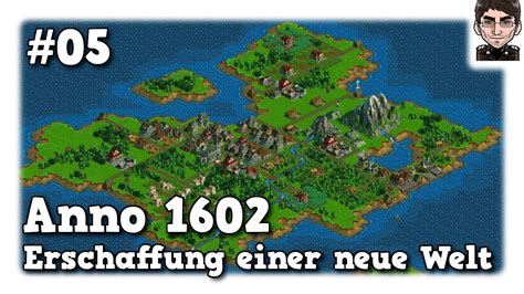 Anno 2205 is the sixth game of the anno series, and was released worldwide on 3 november 2015. Anno 1602 History Edition - Insel-Erweiterung #05 - YouTube