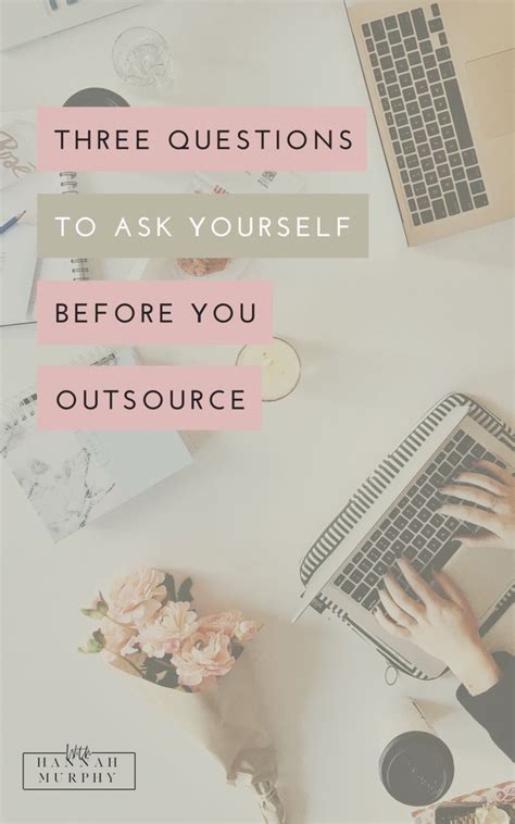 Three Questions To Ask Yourself Before You Outsource — With Hannah